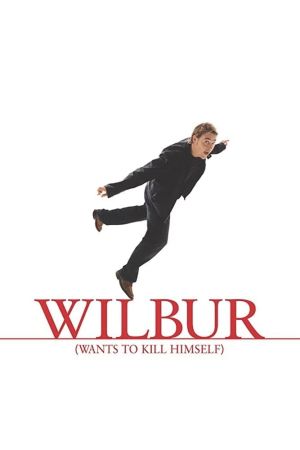 Wilbur Wants To Kill Himself