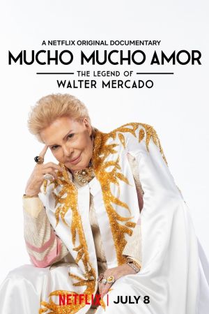 Mucho Mucho Amor: The Legend of Walter Mercado